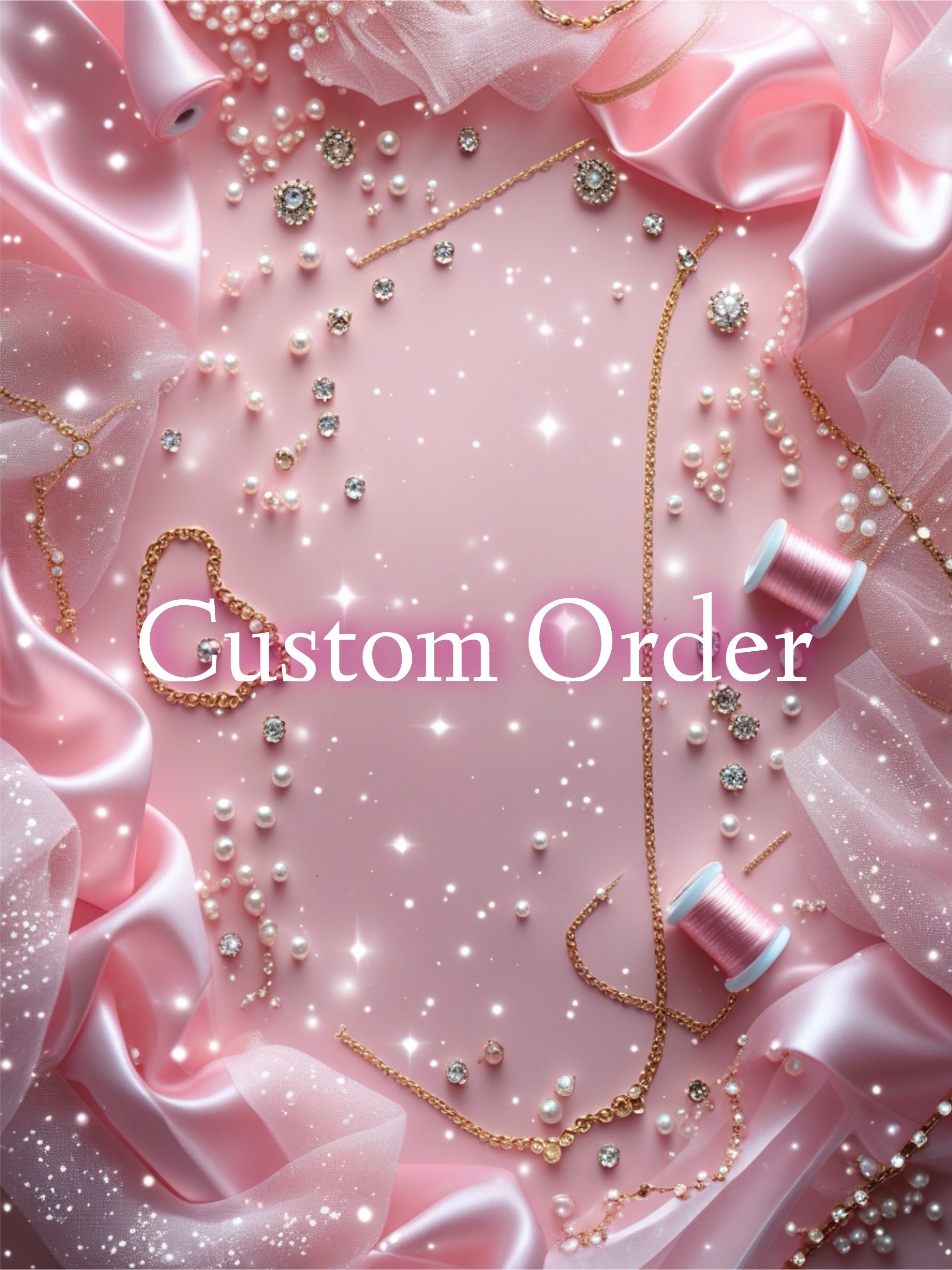 Custom order