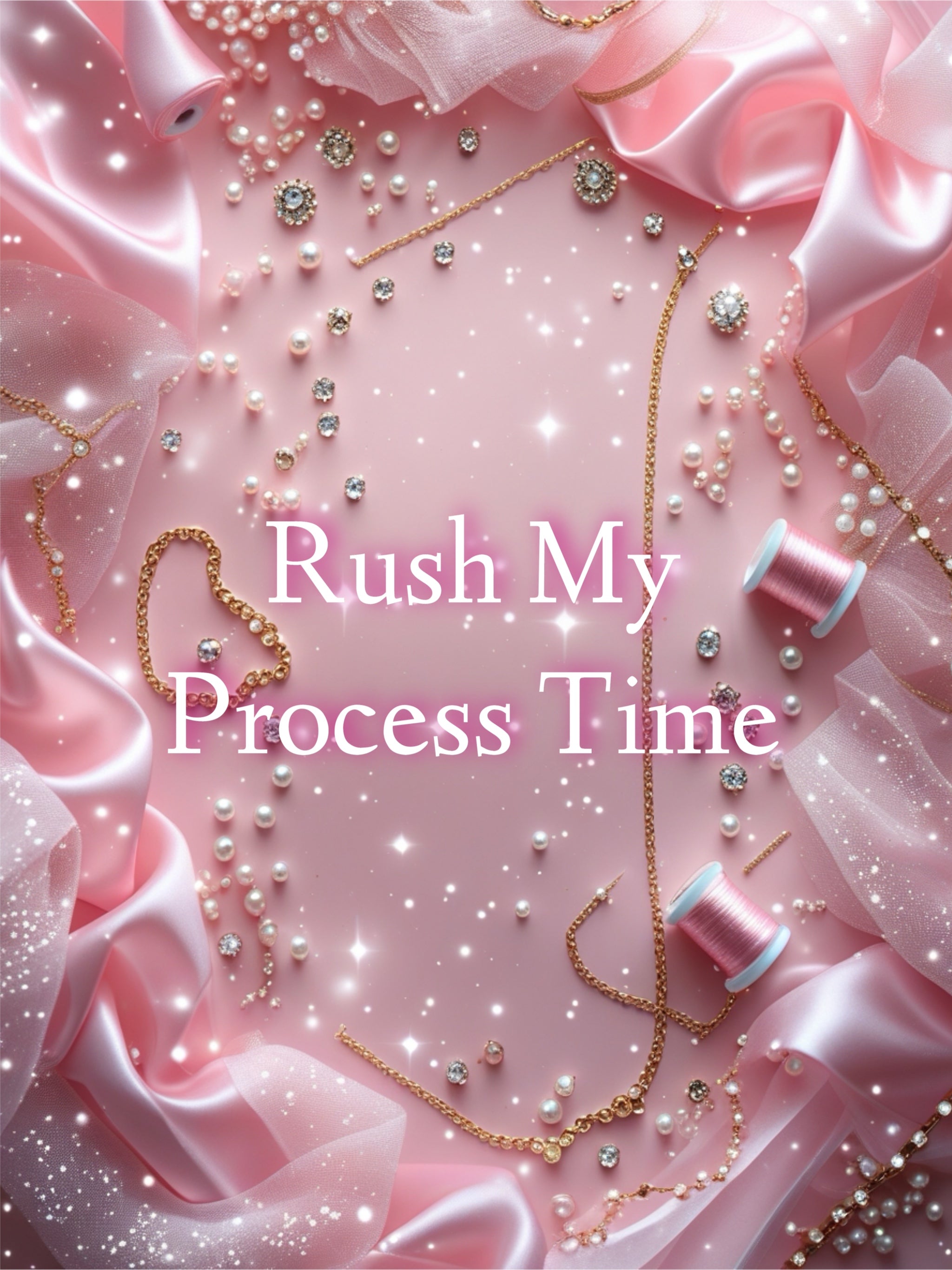 Rush my process time